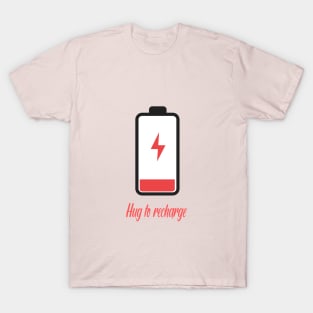 Hug to recharge T-Shirt